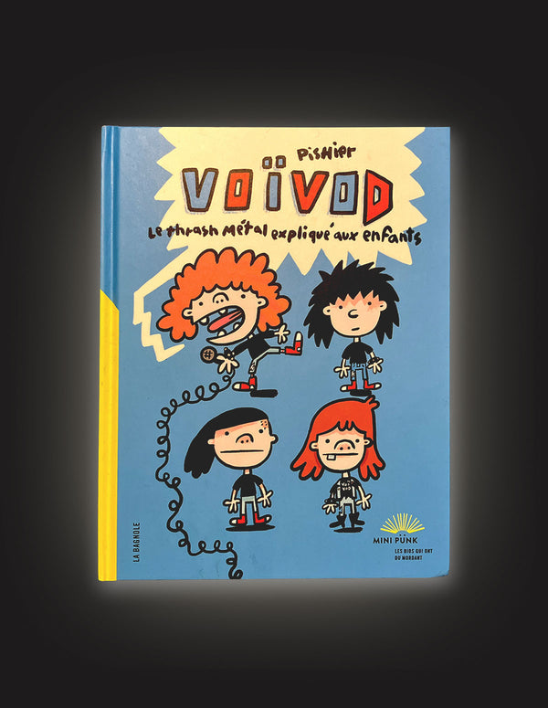 VOIVOD "Le Trash Métal Expliqué aux enfants (PisHier)" KIDS BOOK