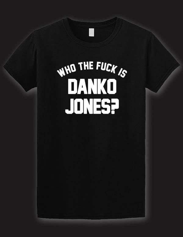 DANKO JONES "Who The Fuck Is?" T-Shirt BLACK