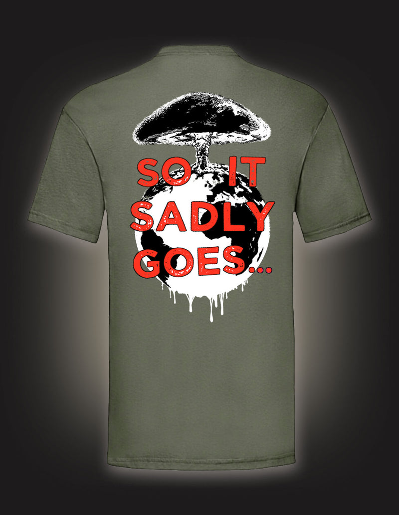 NO FUN AT ALL "So It Sadly Goes" T-Shirt BOTTLEGREEN