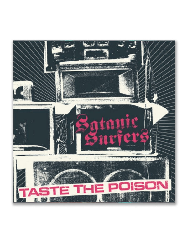 SATANIC SURFERS "Taste The Poison" Vinyl LP BLACK